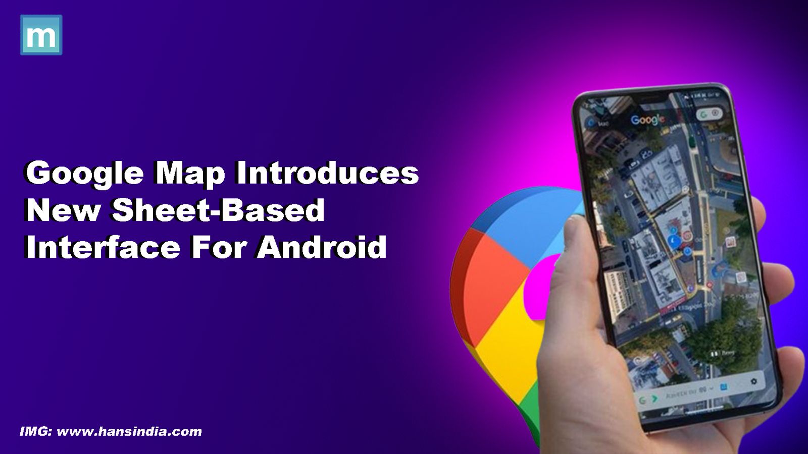 Google Maps Introduces New Sheet-Based Interface For Android