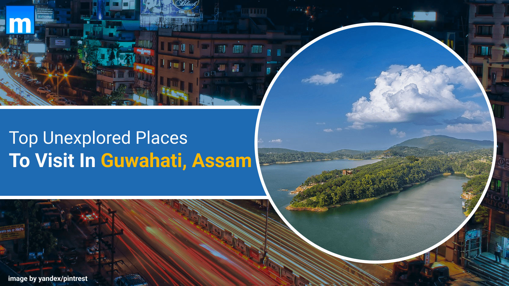 Top Unexplored Places To Visit In Guwahati, Assam