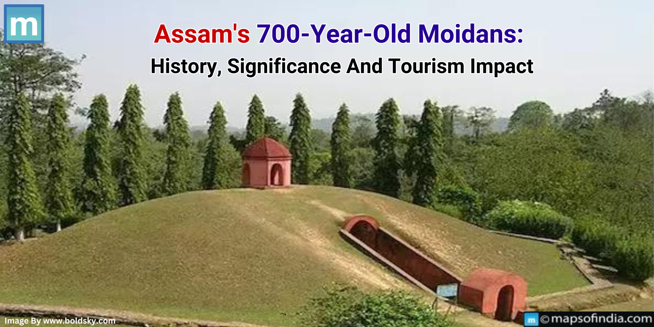 Assam's 700-Year-Old Moidams: History, Significance And Tourism Impact