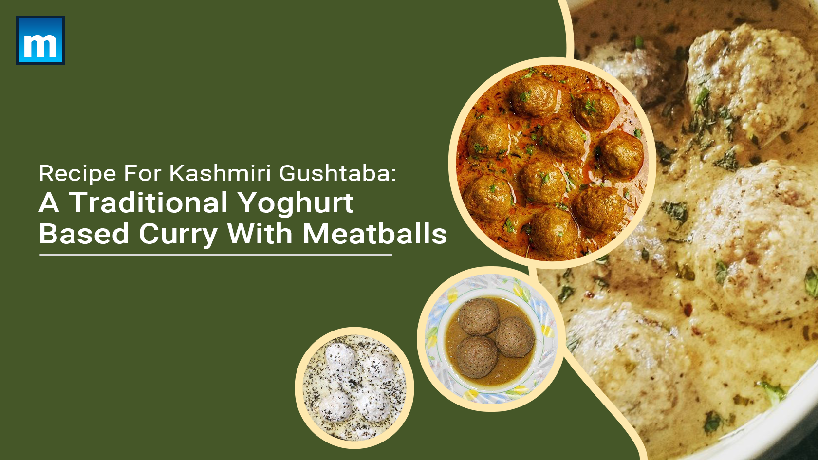 Recipe For Kashmiri Gushtaba: A Traditional Yogurt Based Curry With Meatballs