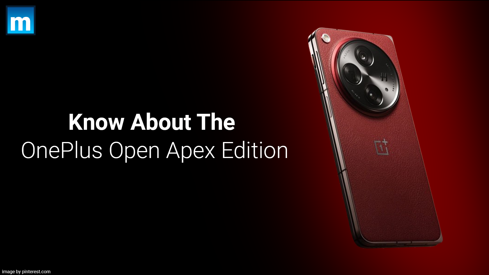 Know About The OnePlus Open Apex Edition