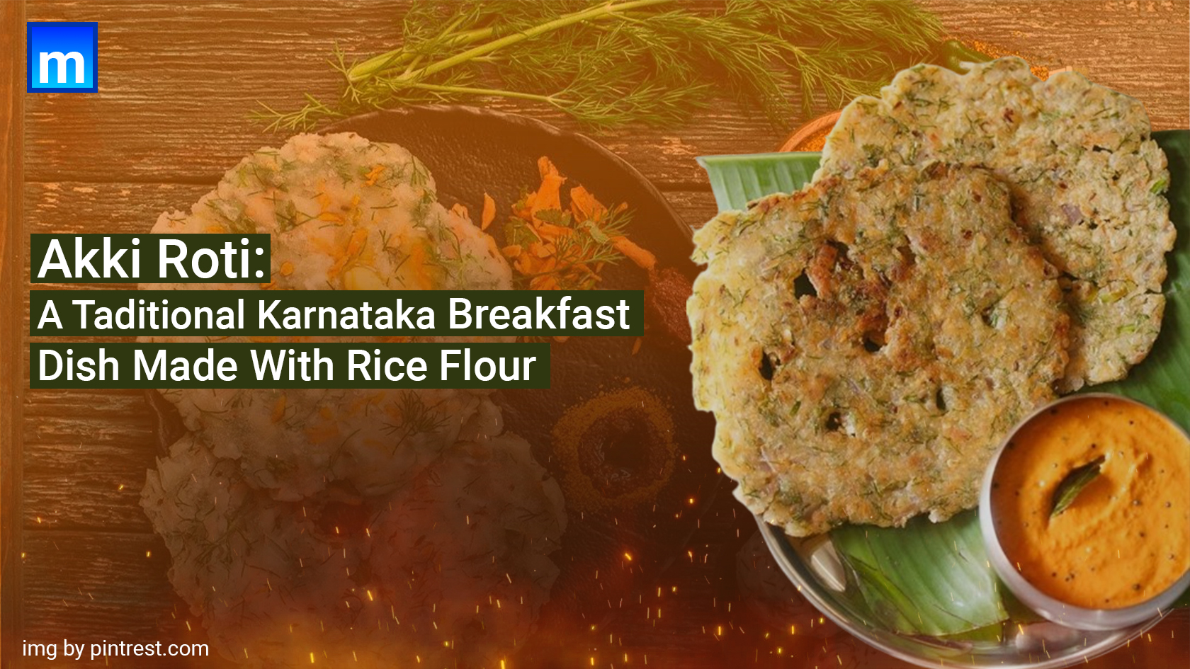Akki Roti: A Traditional Karnataka Breakfast Dish Made With Rice Flour