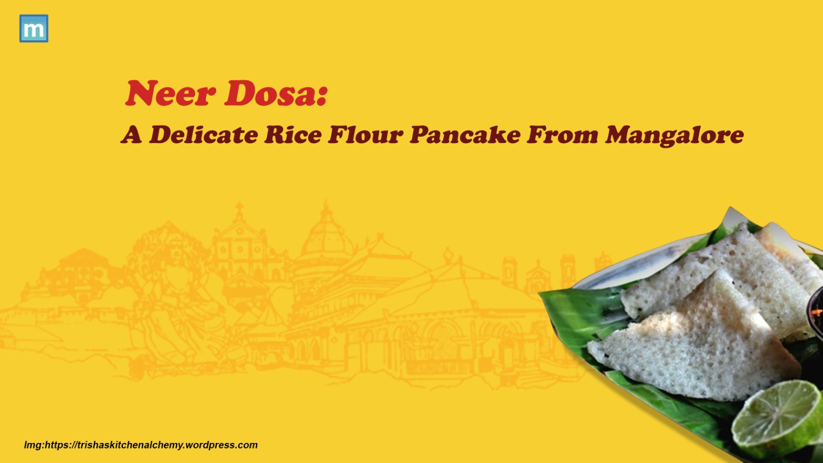 Neer Dosa: A Delicate Rice Flour Pancake From Mangalore