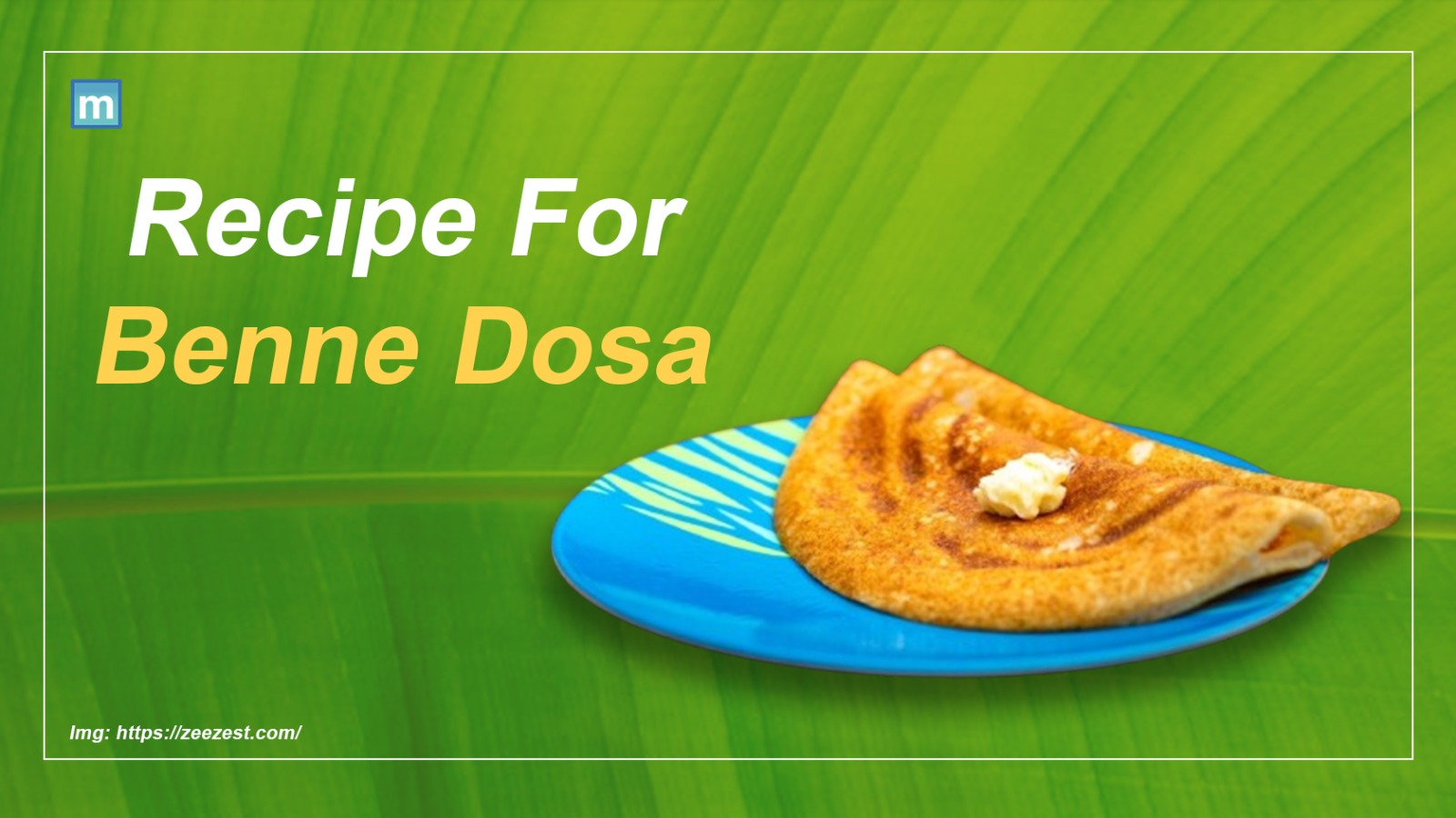 Recipe For Benne Dosa