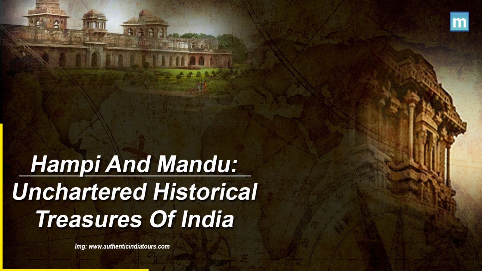 Hampi And Mandu: Uncharted Historical Treasures Of India