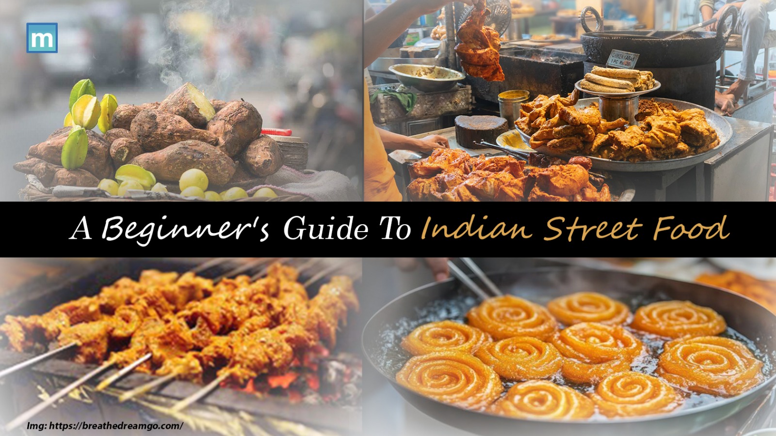 A Beginner’s Guide To Indian Street Food