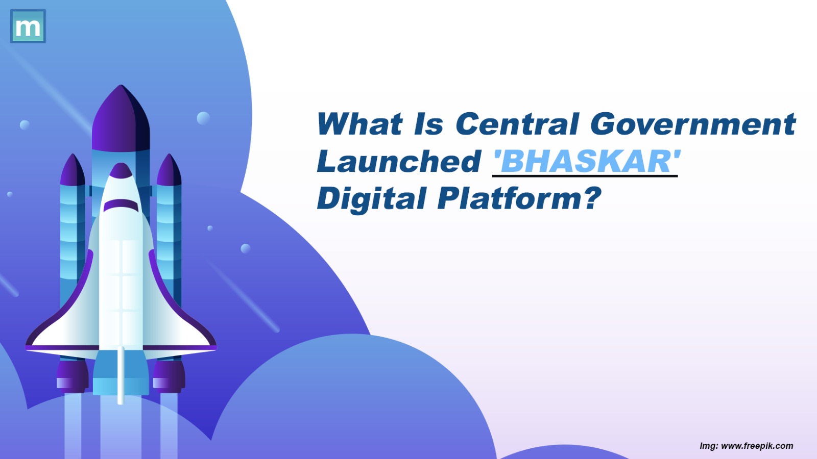 What Is Central Government Launched ‘BHASKAR’ Digital Platform?