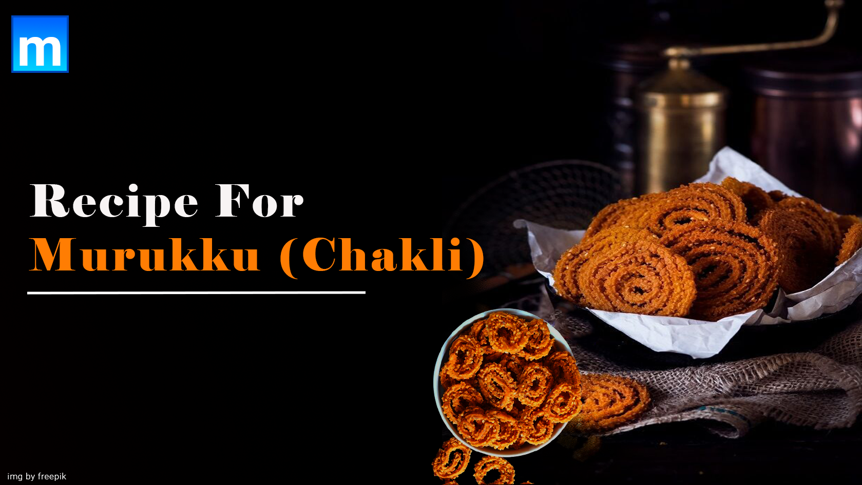 Recipe For Murukku (Chakli)