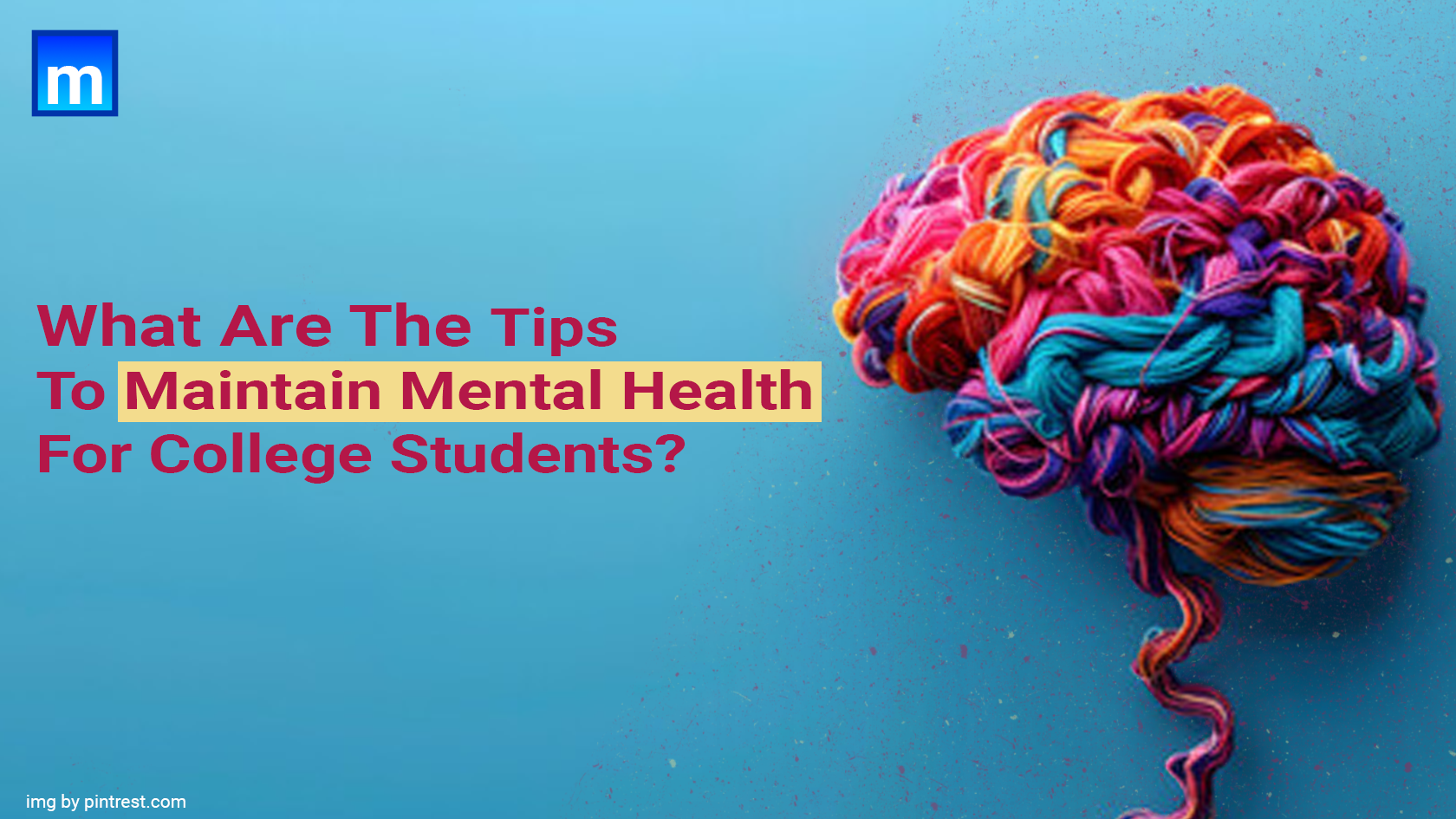 What Are The Tips To Maintain Mental Health For College Students?