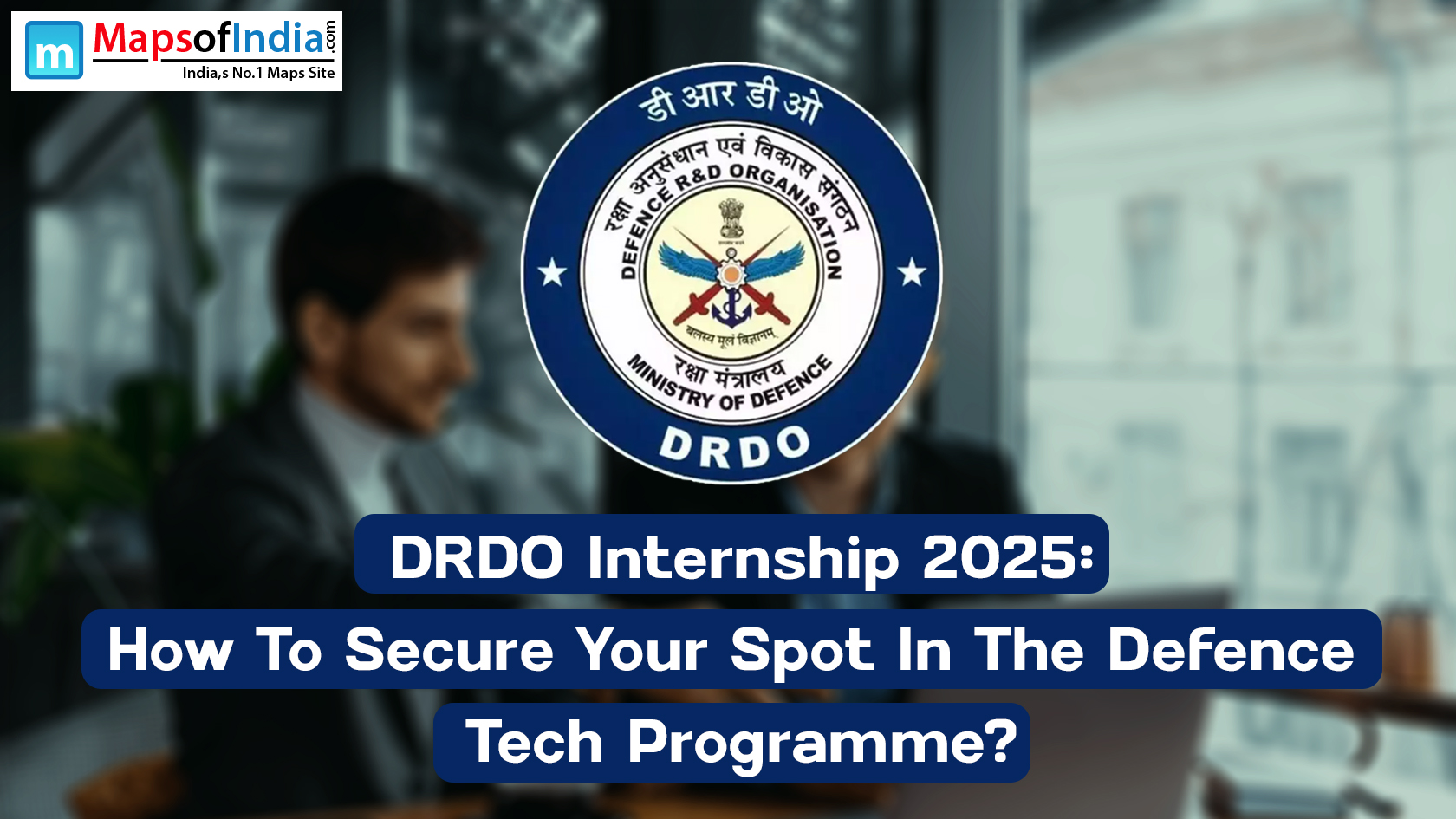 DRDO Internship 2025: How To Secure Your Spot In The Defence Tech Programme?