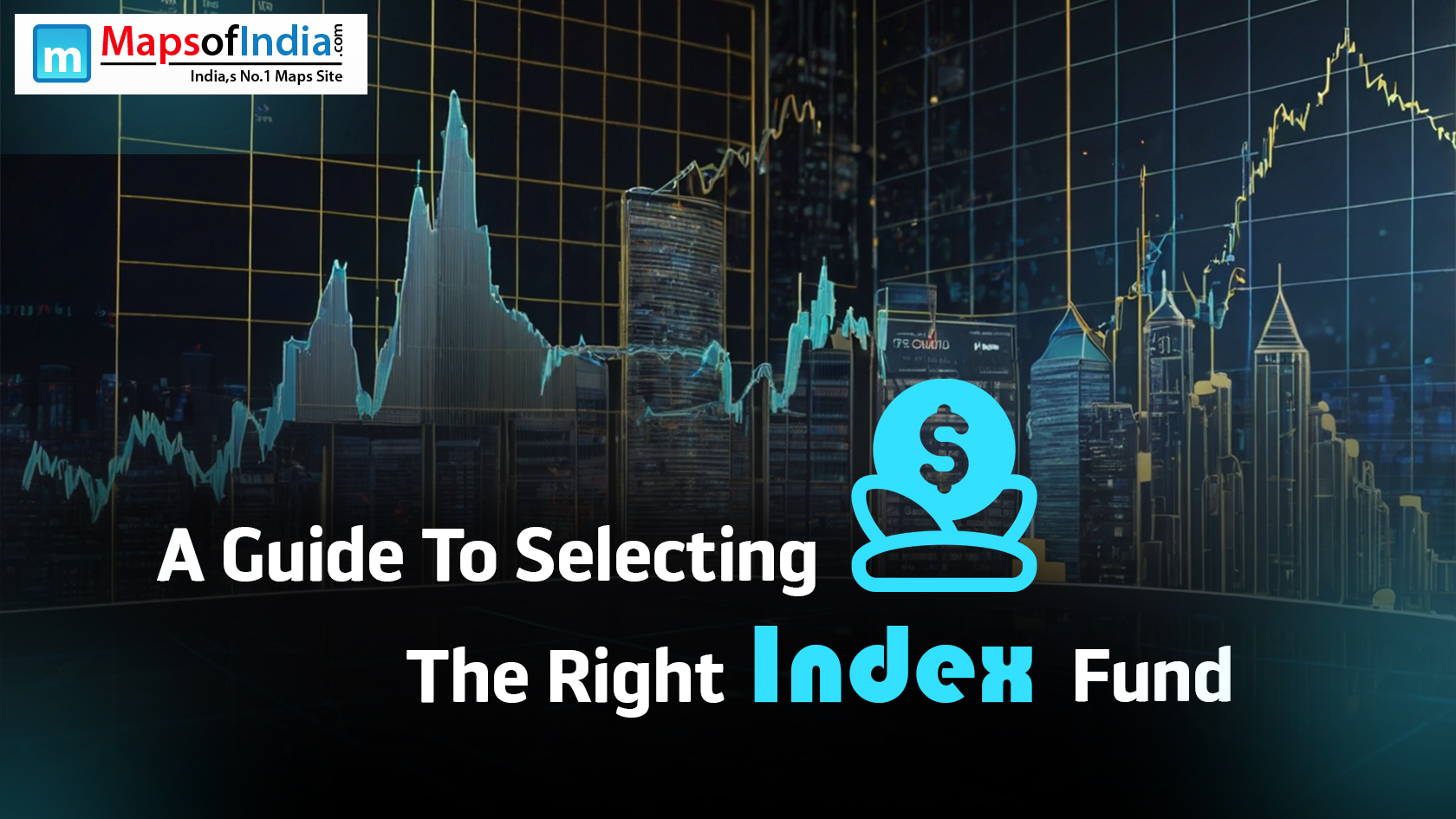 A Guide To Selecting The Right Index Fund
