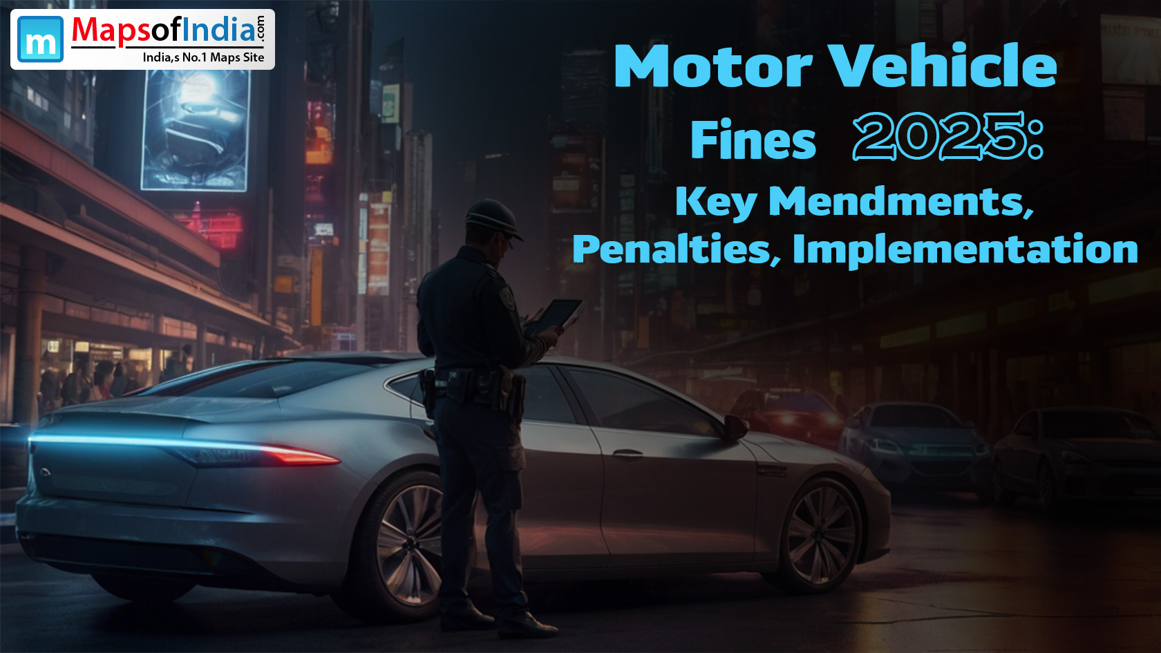 Motor Vehicle Fines 2025: Key Amendments, Penalties, Implementation