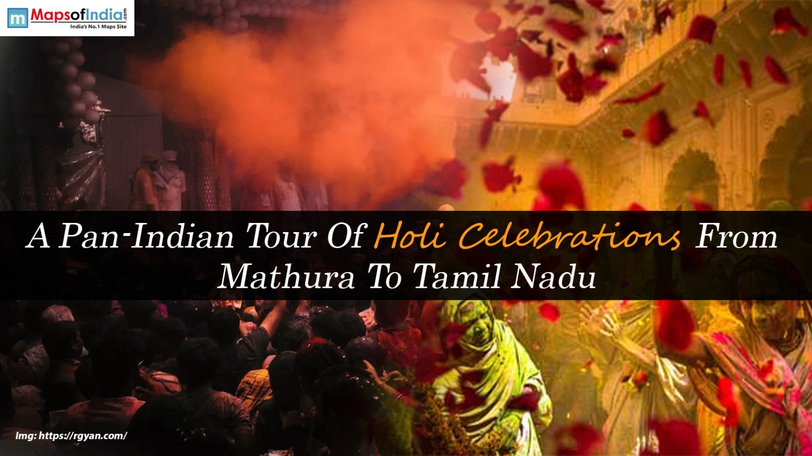 A Pan-Indian Tour of Holi Celebrations from Mathura to Tamil Nadu