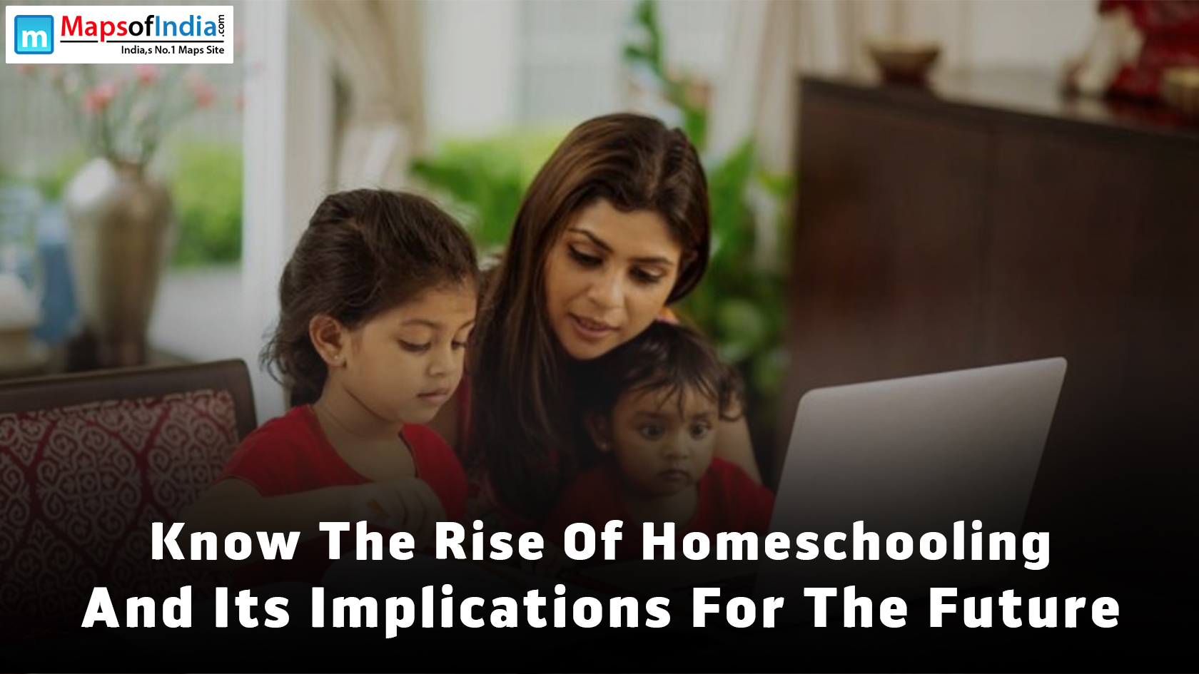 Know The Rise Of Homeschooling And Its Implications For The Future