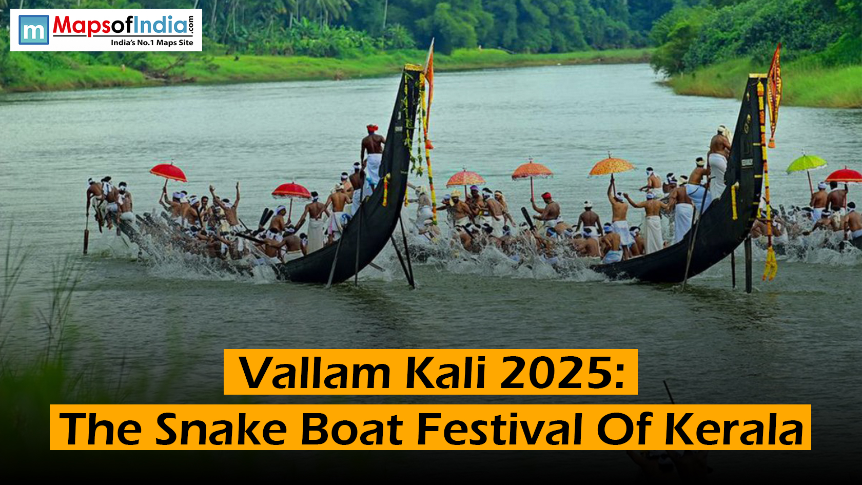 Vallam Kali 2025: The Snake Boat Festival Of Kerala