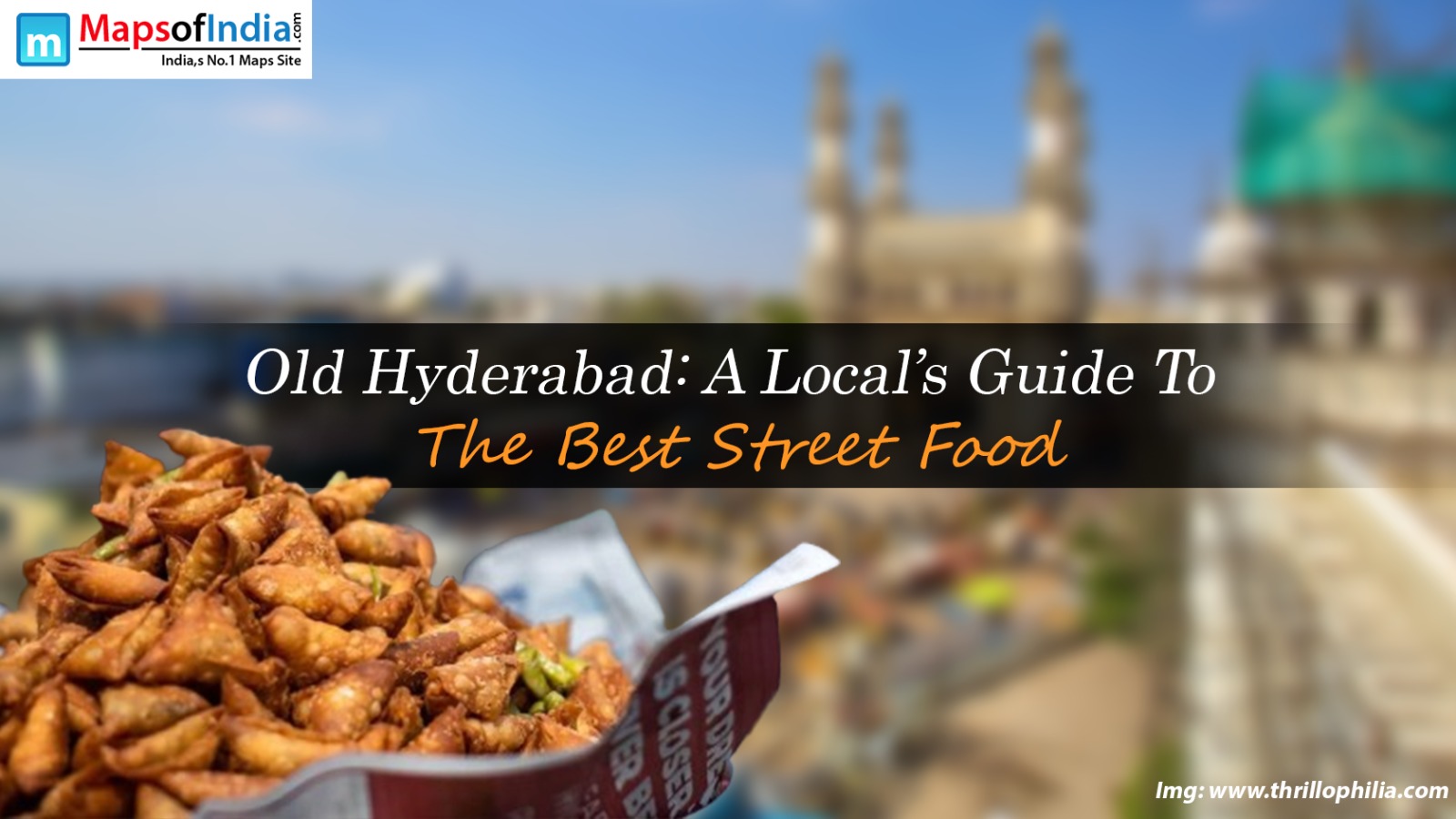Old Hyderabad: A Local's Guide To The Best Street Food