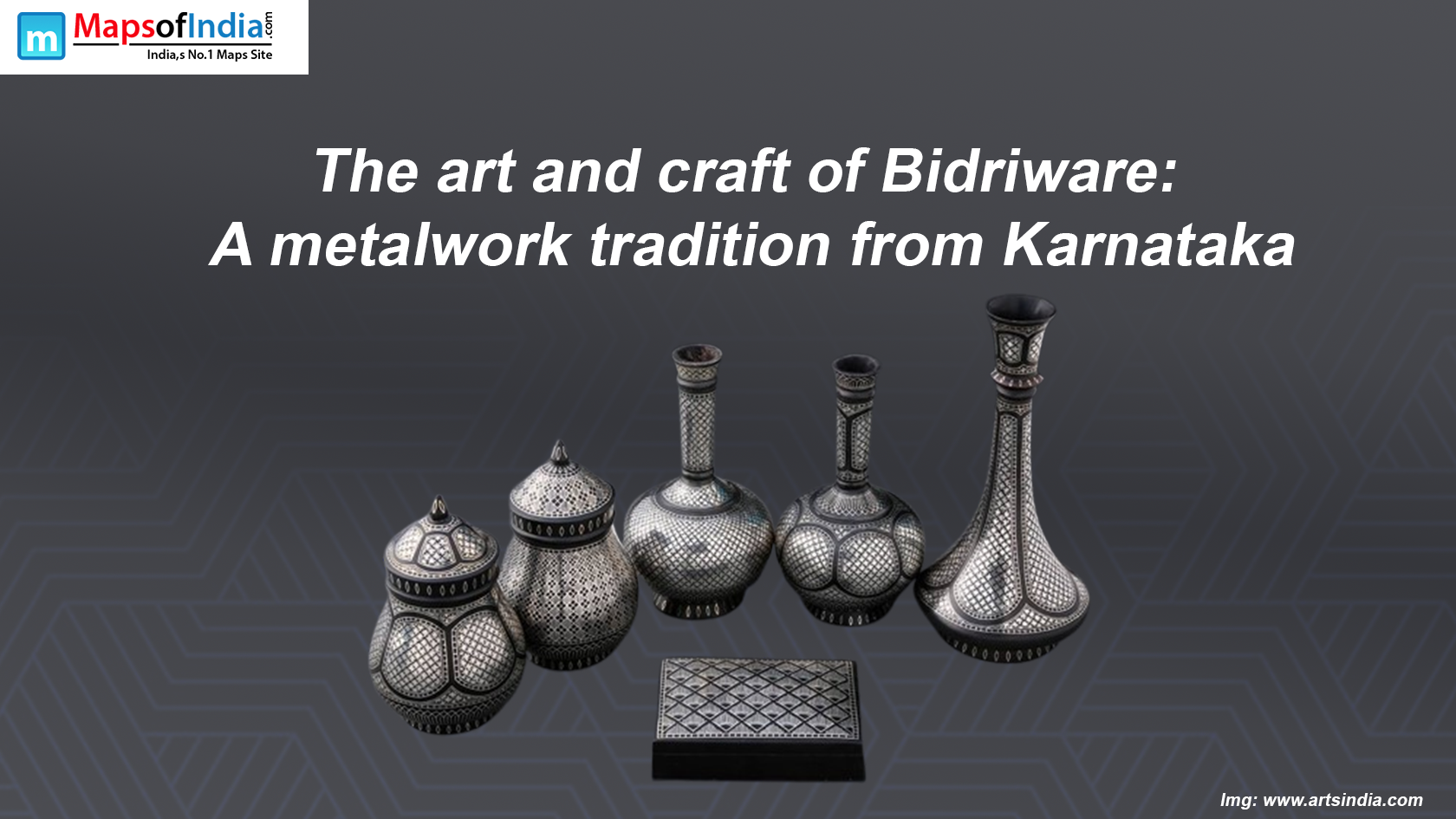 The Art And Craft of Bidriware: A Metalwork Tradition From Karnataka