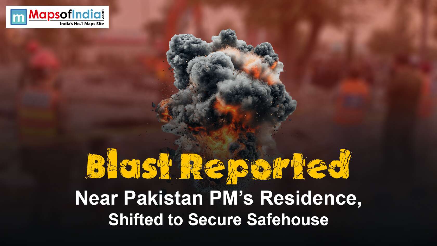 Blast Reported Near Pakistan PM’s Residence, Shifted to Secure Safehouse