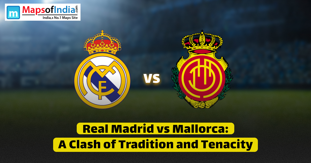 Real Madrid vs Mallorca: A Clash of Tradition and Tenacity