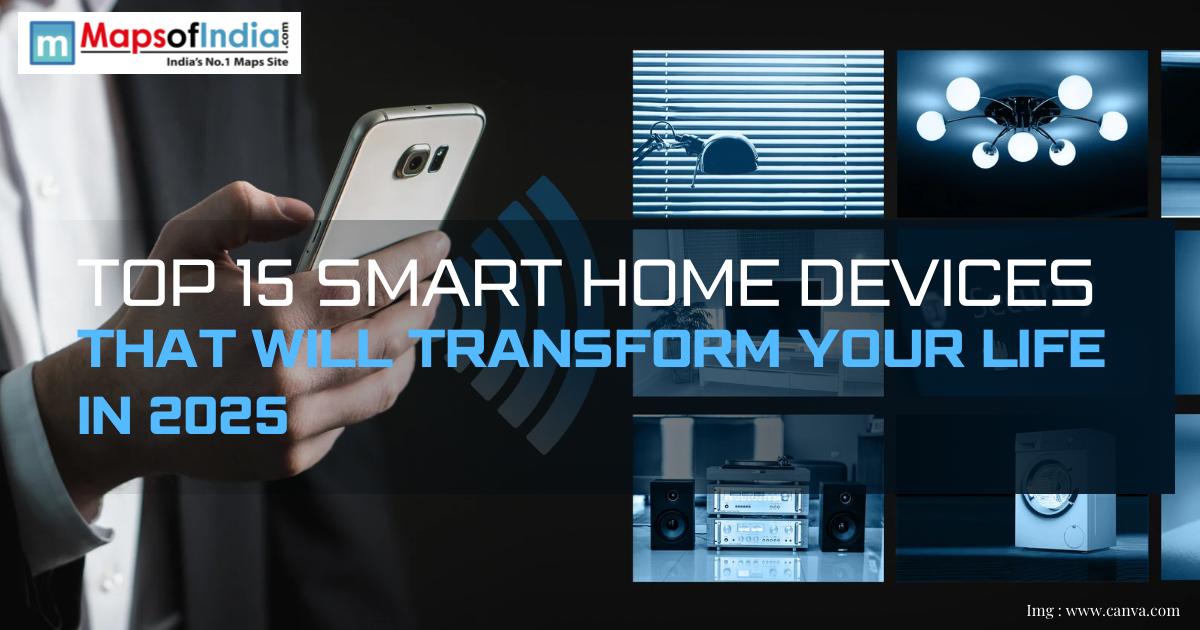 Top 15 Smart Home Devices That Will Transform Your Life in 2025