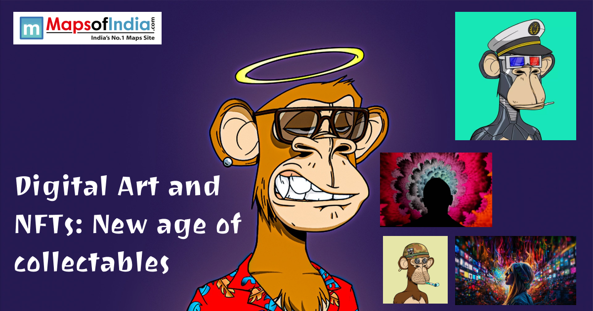 Digital artwork collage featuring illustrated NFT-style ape characters and modern digital art visuals, representing the theme “Digital Art and NFTs: New Age of Collectables” with the Maps of India logo.