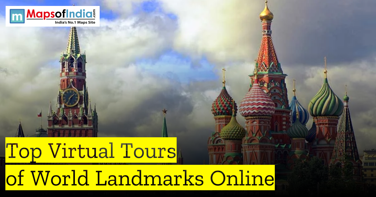 Top Virtual Tours of World Landmarks Online banner featuring St. Basil’s Cathedral and the Kremlin towers in Moscow under a cloudy sky, with Maps of India logo displayed.