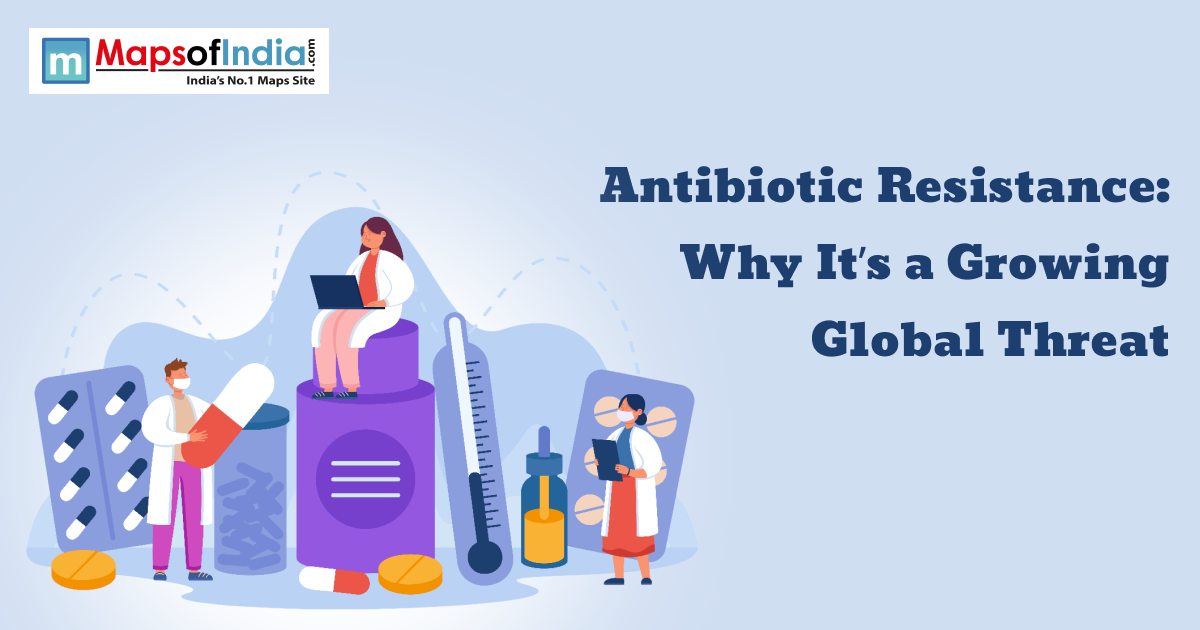 Antibiotic Resistance: Why It’s a Growing Global Threat
