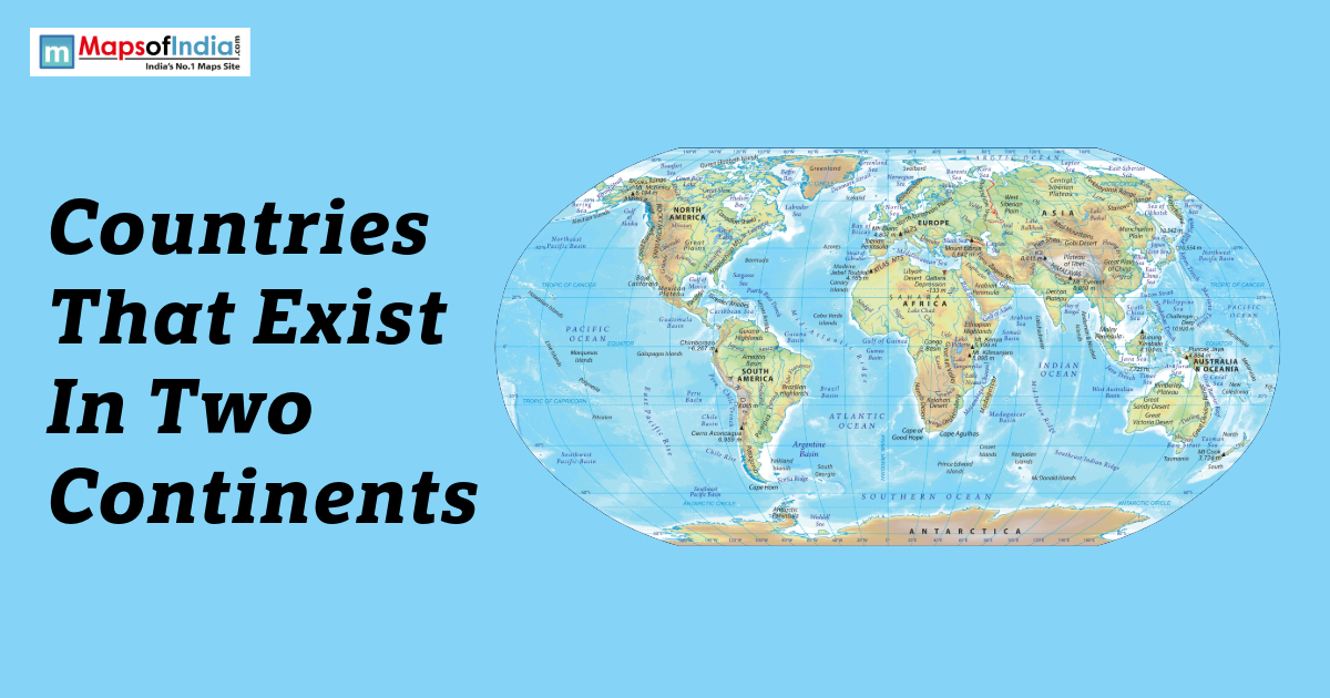 Illustration of a world map with the title “Countries That Exist In Two Continents” on a blue background.