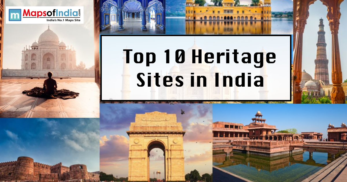 A collage of famous Indian landmarks, including the Taj Mahal, India Gate, and Qutub Minar, with central text reading "Top 10 Heritage Sites in India."