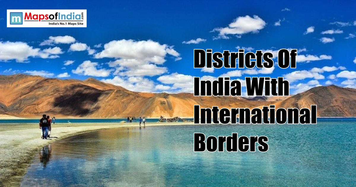 Pangong Tso lake landscape with text "Districts Of India With International Borders" and Maps of India logo.