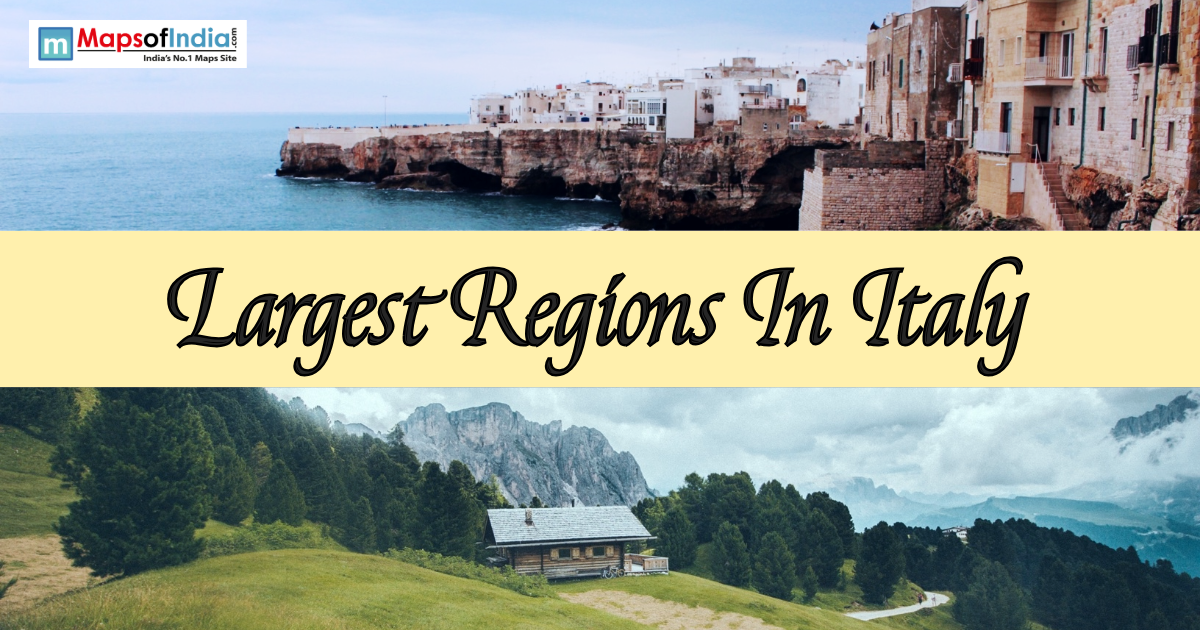 A split graphic from italy featuring a coastal town on rocky cliffs overlooking the sea on top, a mountain landscape with a wooden cabin on green hills below, and a central banner reading "Largest Regions In Italy" with a Maps of India logo.