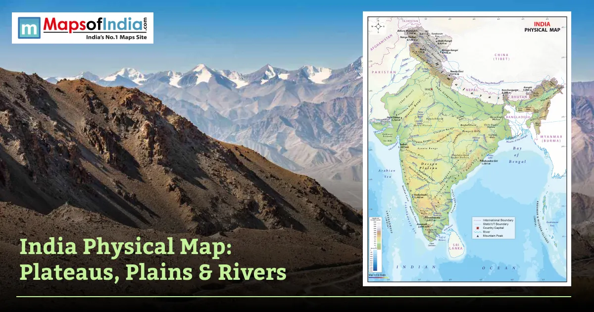 Physical map of India showing major mountains, plateaus, plains, rivers, deserts, and other key geographical features.