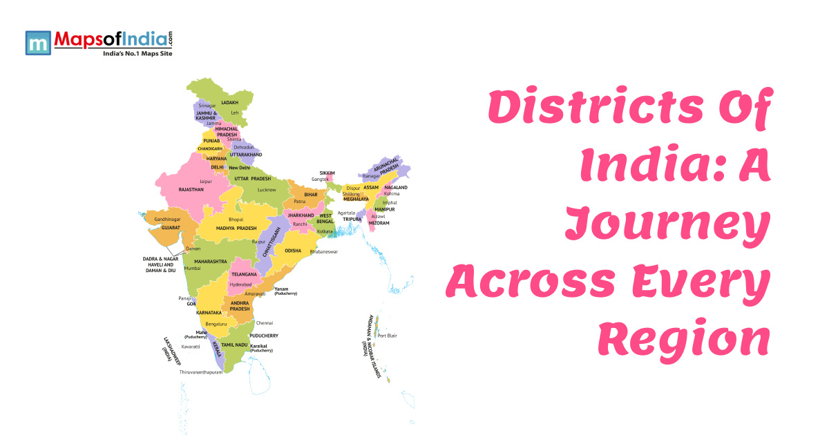 Map of India highlighting states and regions with the title “Districts of India: A Journey Across Every Region”