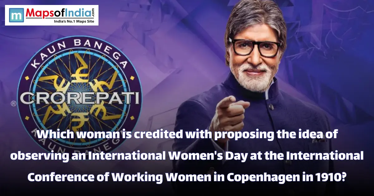 KBC 2026 | Which woman is credited with proposing the idea of observing an International Women's Day at the International Conference of Working Women in Copenhagen in 1910?