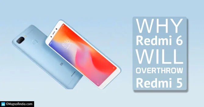 which is the best Redmi 6 or Redmi 5