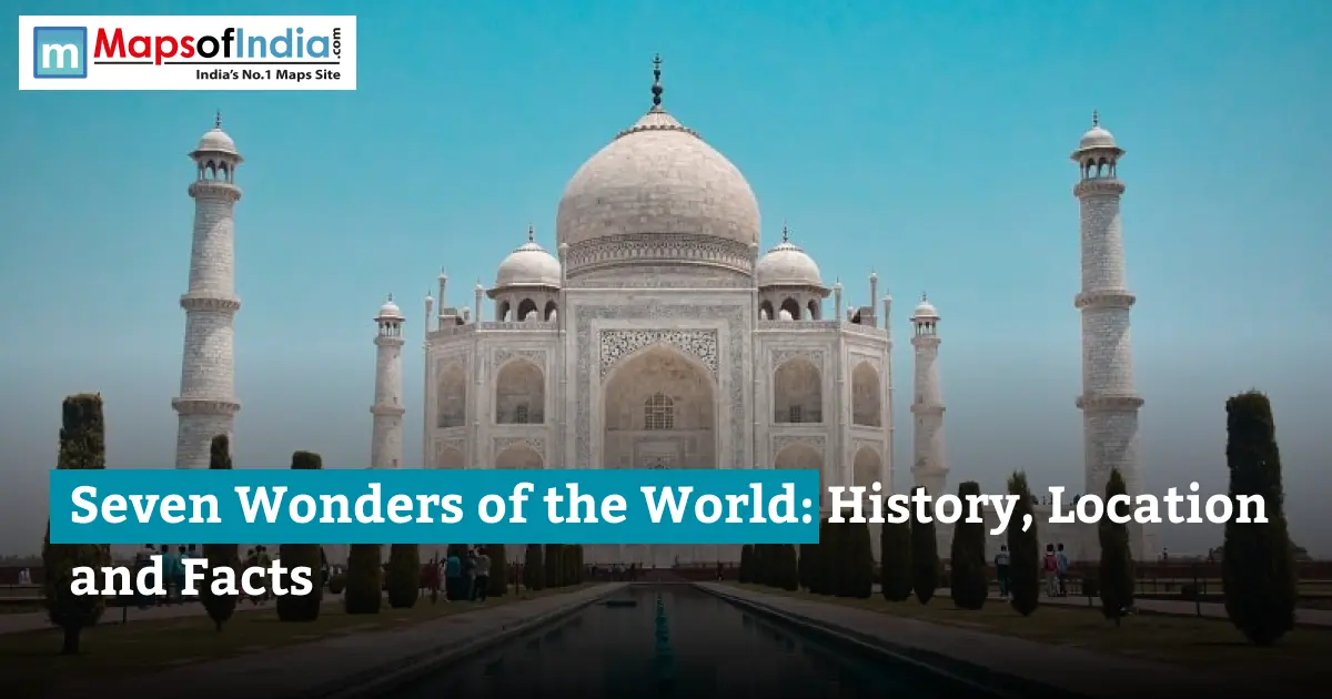 The Taj Mahal representing the Seven Wonders of the World, highlighting their history, locations, and fascinating facts.