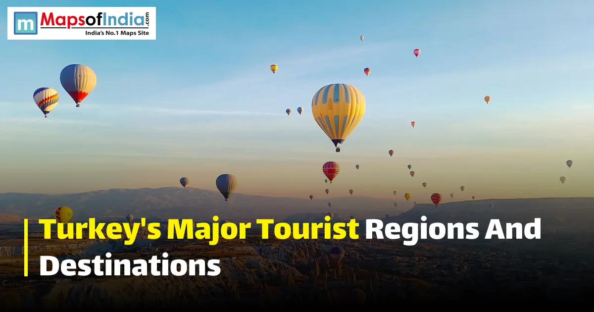 Hot air balloons floating over the landscape of Cappadocia in Turkey, with text reading "Turkey's Major Tourist Regions And Destinations"