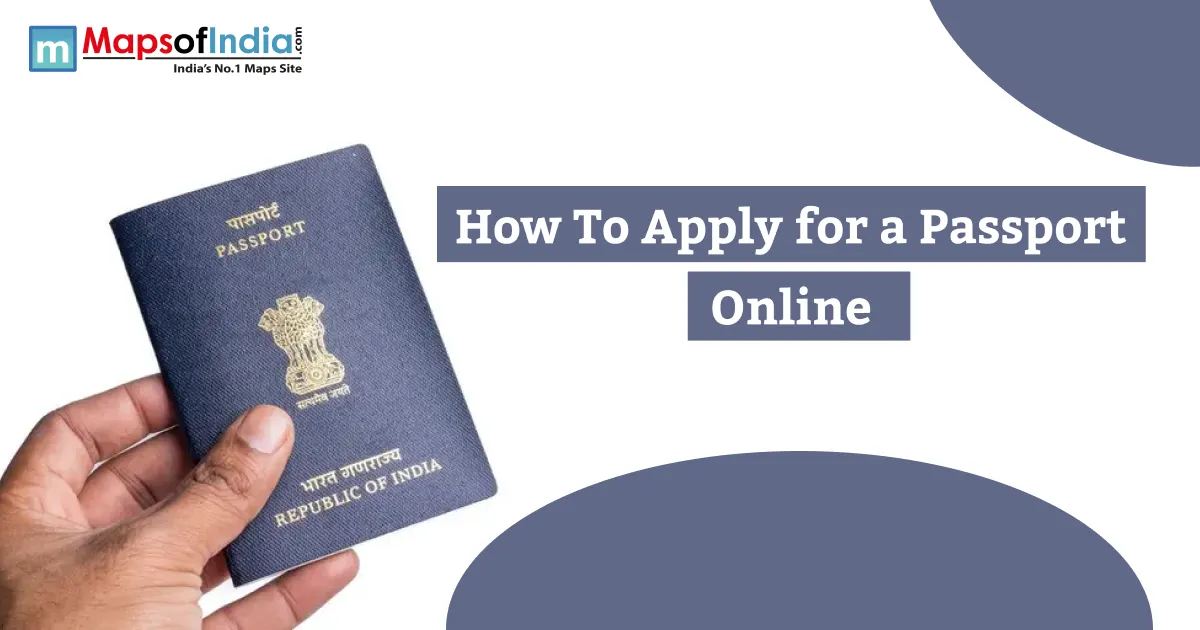 Graphic showing a hand holding an Indian passport with text that reads "How To Apply for a Passport Online" and the Maps of India logo.