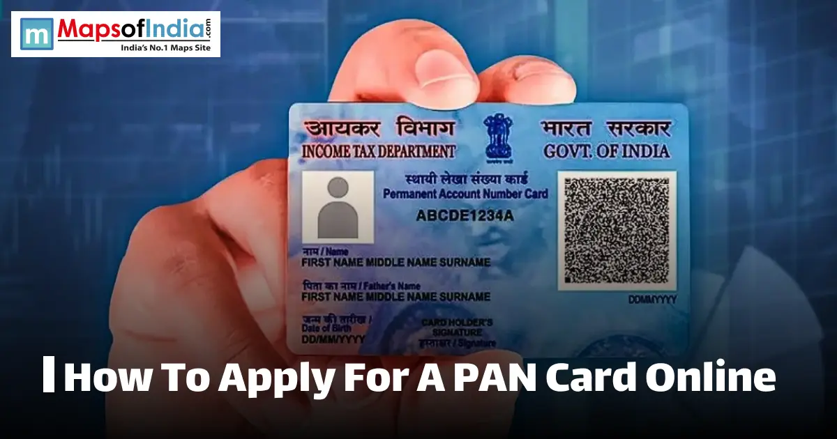 Graphic showing a hand holding an Indian PAN card with text that reads "How To Apply For A PAN Card Online" and the Maps of India logo.